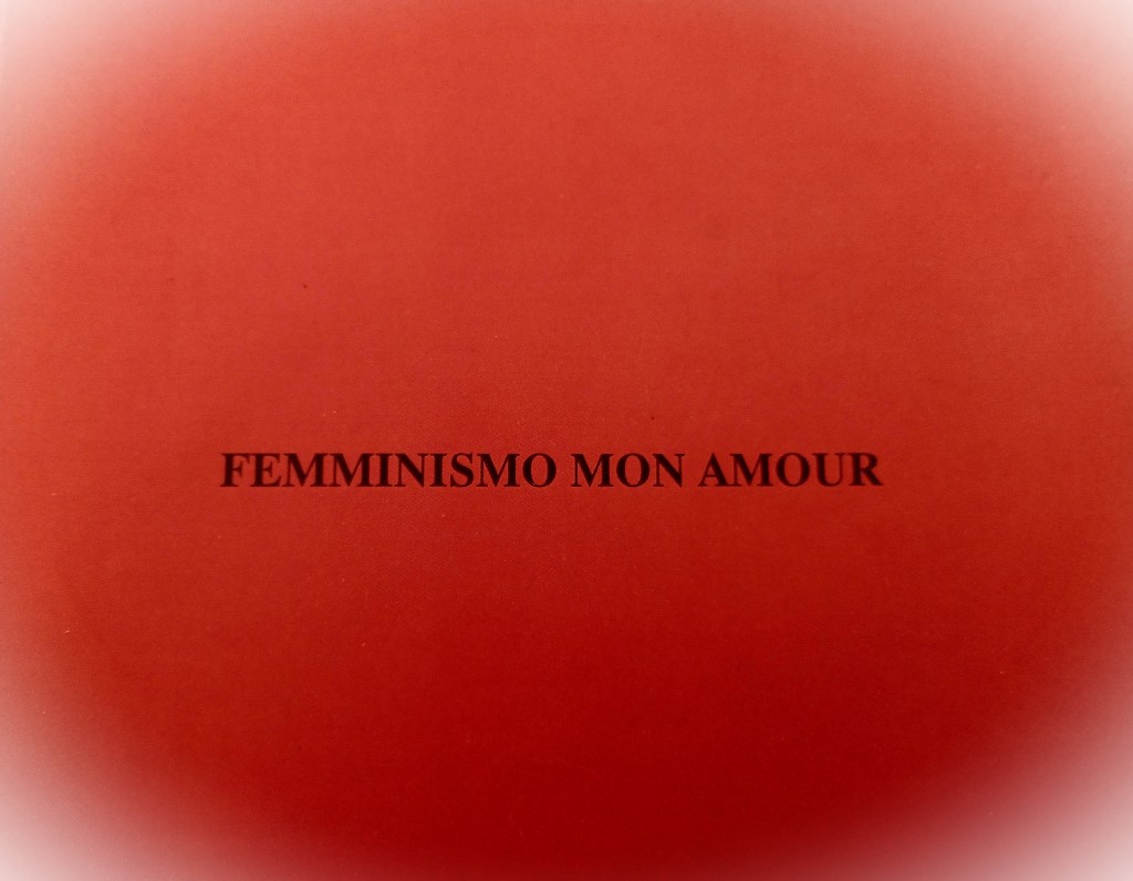 FEMMINISMO MON AMOUR